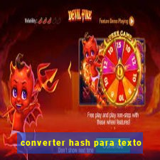 converter hash para texto